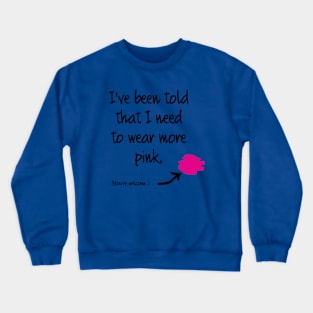 More Pink Crewneck Sweatshirt